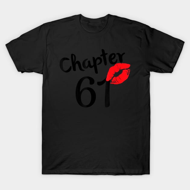 Chapter 61 years 61st Happy Birthday Lips Women Born In 1959 T-Shirt T-Shirt by Danielss